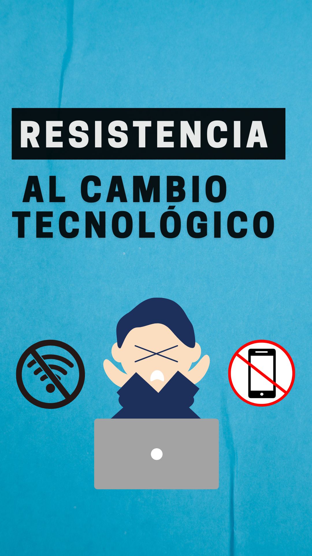 RESISTENCIA AL CAMBIO TECNOLÓGICO